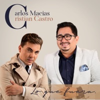 Lo Que Fuera - Single - Carlos Macías & Cristian Castro