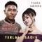 Terlalu Sadis (feat. Gerry Mahesa) - Tiara Amora lyrics