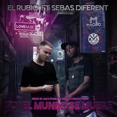 To el Mundo Se Muere (feat. Sebas Diferent) - Single