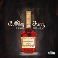 Birthday Henny - Single - PJ Scoolio