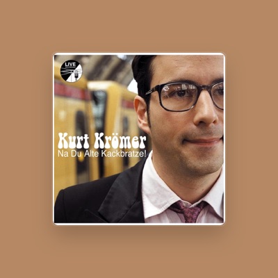 Ouve Kurt Krömer, vê vídeos de música, lê a biografia, vê as datas da digressão e muito mais!