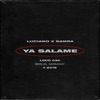 Ya Salame by Luciano iTunes Track 1