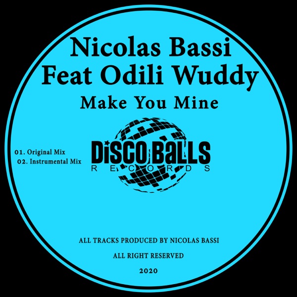 Make You Mine (feat. Odili Wuddy) - Single