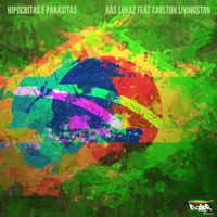 Hipócritas e Parasitas (feat. Carlton Livingston) - Single - Ras Lukaz