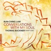 Bun-Ching Lam: Conversations with My Soul