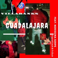 Guadalajara (feat. Nerissima Serpe) - Single - VillaBanks