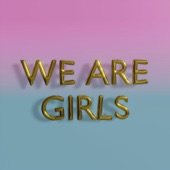 We Are Girls
