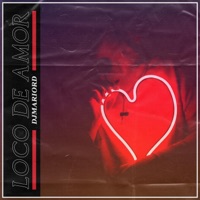 Loco de Amor - Single - Djmariord