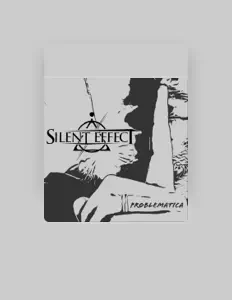 收听 Silent Effect、观看音乐视频、阅读小传、查看巡演日期等 ！