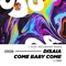 Come Baby Come (Alex Wellmann Remix) - Disaia lyrics