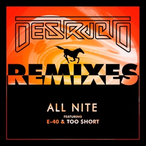 All Nite (feat. E-40 & Too $hort) [Getter Remix]