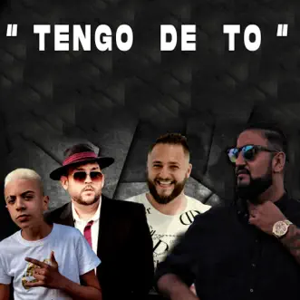 Tengo de To by MIKEL G, GitanoCaramelo, Moncho Chavea & Mayel Jimenez song reviws