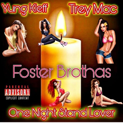 One Night Stand Lover (feat. Foster Brothas & Trey Mac) - Single