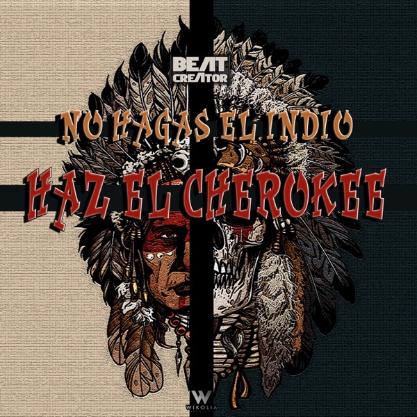No Hagas El Indio, Haz El Cherokee - Single