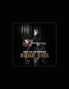 Listen to Billy D and the Hoodoos, watch music videos, read bio, see tour dates & more!