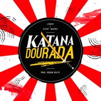 Katana Dourada (feat. Saint Madru) - Single - Loner