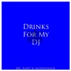 Drinks For My DJ (Remix) - Single