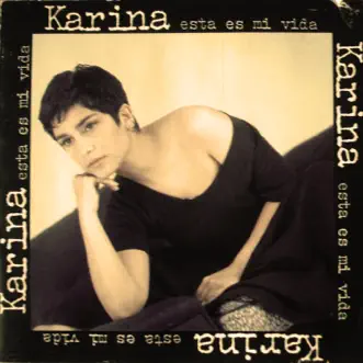 Esta Es Mi Vida by Karina album reviews, ratings, credits