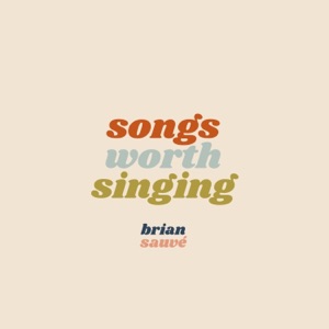 Songs Worth Singing - Single