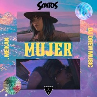 Mujer (feat. Meikan & Dj Drew Music) - Single - Santos Jaguar