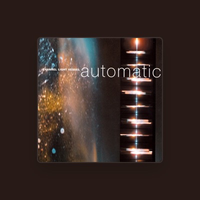 Listen to Channel Light Vessel, watch music videos, read bio, see tour dates & more!