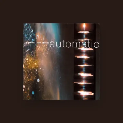 Listen to Channel Light Vessel, watch music videos, read bio, see tour dates & more!