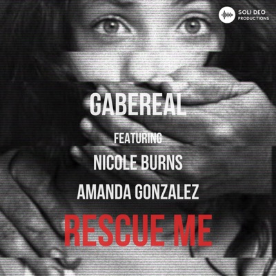 Rescue Me (feat. Nicole Burns & Amanda Gonzalez) - Single
