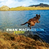 Ewan MacPherson - As April Is to Winter