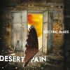 Desert Pain - Electric Blues