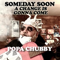 A Change Is Gonna Come - Single - Popa Chubby
