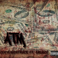 A.T.M. (feat. EBlaze) - Single - ZekyOnDaTrack