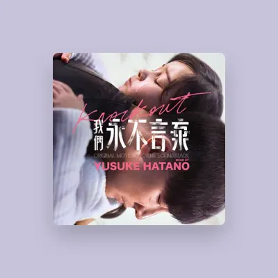 Listen to Yusuke Hatano, watch music videos, read bio, see tour dates & more!