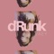 Drunk - K A E Y lyrics