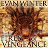 The Fires of Vengeance - Evan Winter