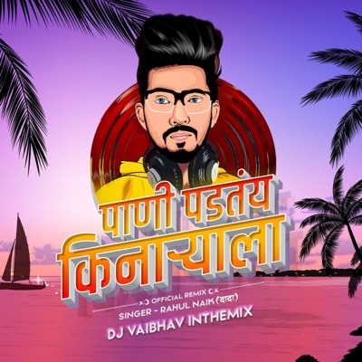 DJ Vaibhav in the Mix - Pani Padtay Kinaryala