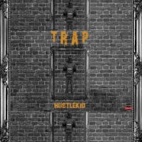 Trap - Single - HustleKid