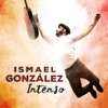 Ismael González - Intenso