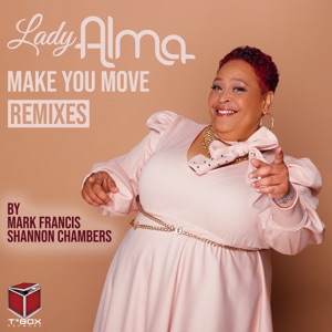 Make You Move (Mark Francis & Shannon Chambers Remixes) - EP
