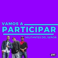 Vamos a Participar - Single - Militantes del Señor, Ricardo Suazo & Adrian Santana