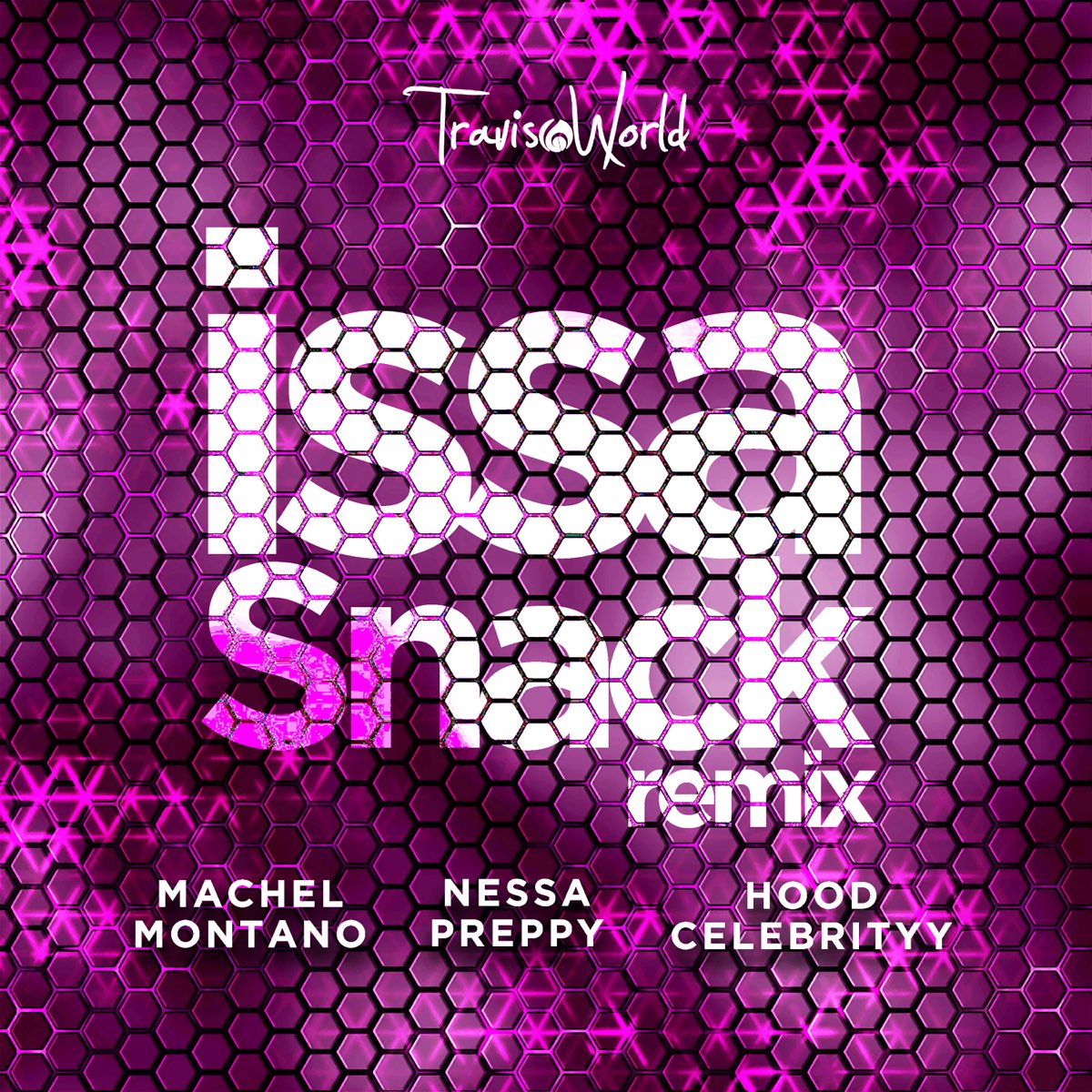 Issa Snack (Remix) - Single by Travis World, Nessa Preppy, Machel Montano &  Hood Celebrityy on Apple Music