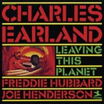 Charles Earland - Leaving This Planet (feat. Freddie Hubbard & Joe Henderson)