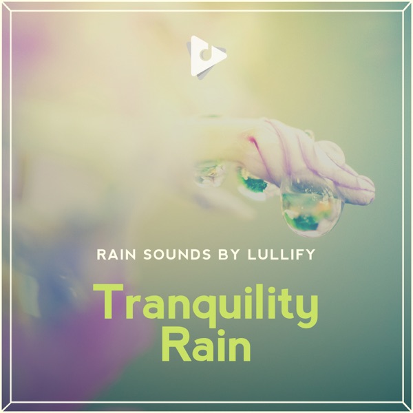 Tranquility Rain