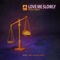 Love Me Slowly - Paul Bart lyrics