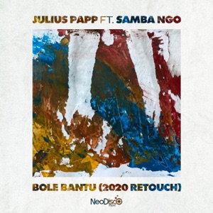 Bole Bantu (2020 ReTouch) [feat. Samba Ngo] - EP