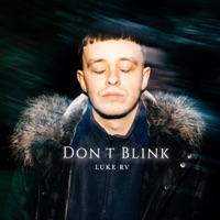 Don't Blink - Single - Luke RV