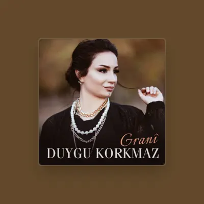 Listen to Duygu Korkmaz, watch music videos, read bio, see tour dates & more!
