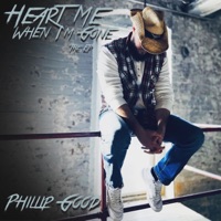 Heart Me When I'm Gone the EP - Phillip Good