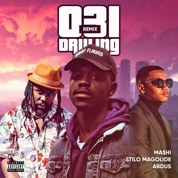 031 Drilling (Remix) [feat. Stilo Magolide & Abdus] - Single