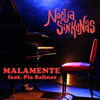 Malamente (feat. Pia Salinas) - Single - Noelia Sinkunas