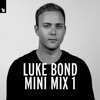 Luke Bond Mini Mix 1 (DJ Mix)